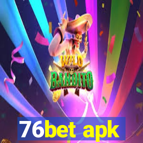 76bet apk