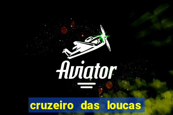 cruzeiro das loucas filme completo dublado superflix