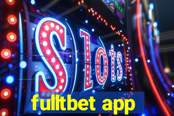 fulltbet app