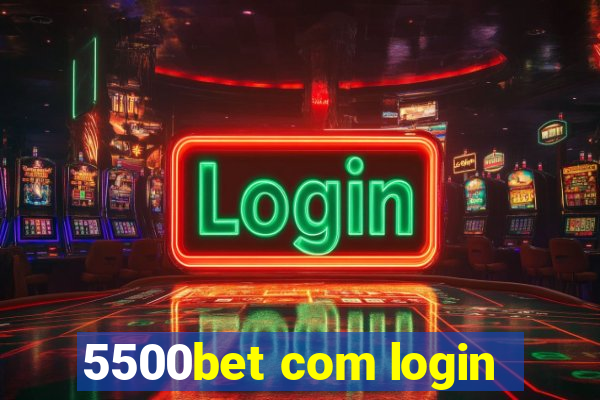 5500bet com login