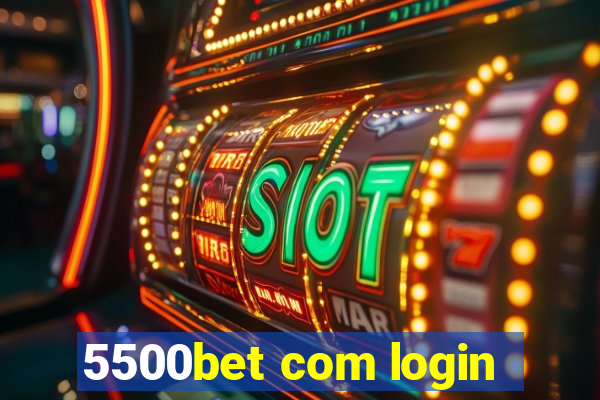 5500bet com login