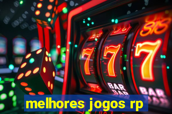 melhores jogos rp