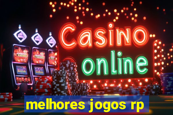 melhores jogos rp