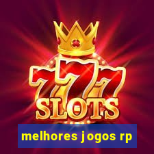 melhores jogos rp