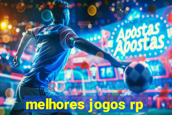 melhores jogos rp