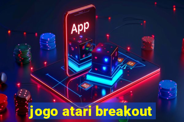 jogo atari breakout