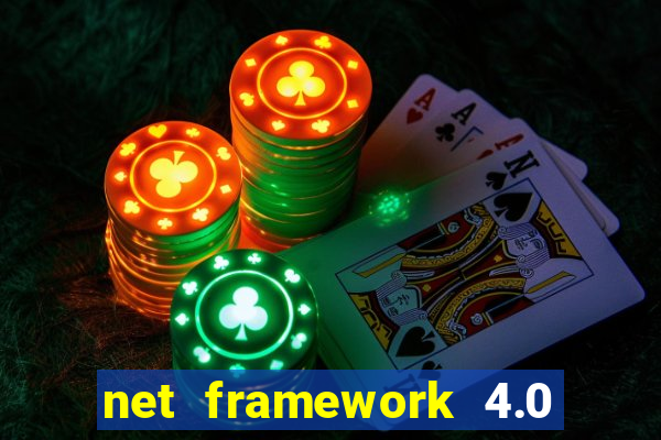 net framework 4.0 v 30319