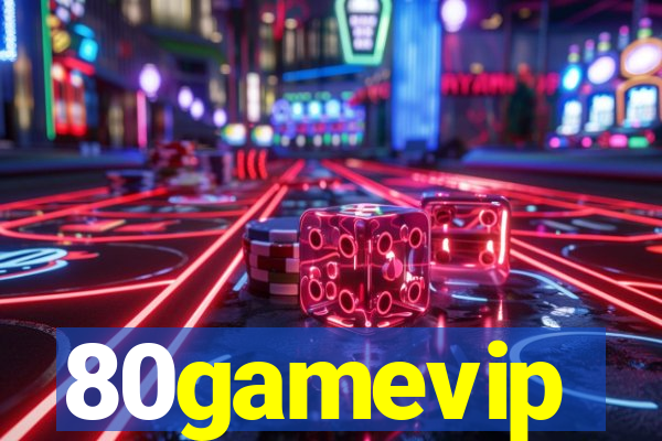 80gamevip