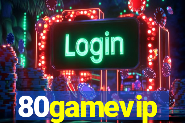 80gamevip