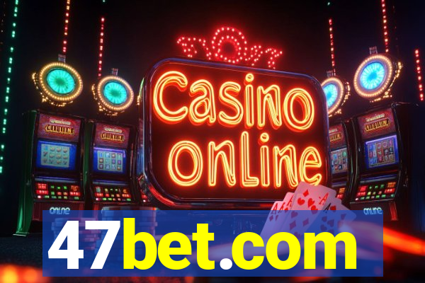 47bet.com