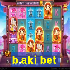 b.aki bet