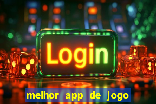 melhor app de jogo para ganhar dinheiro