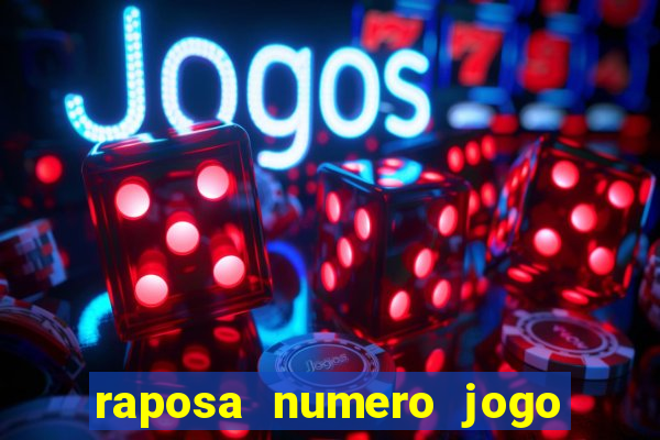 raposa numero jogo do bicho