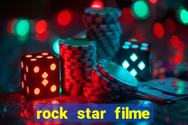 rock star filme completo dublado online