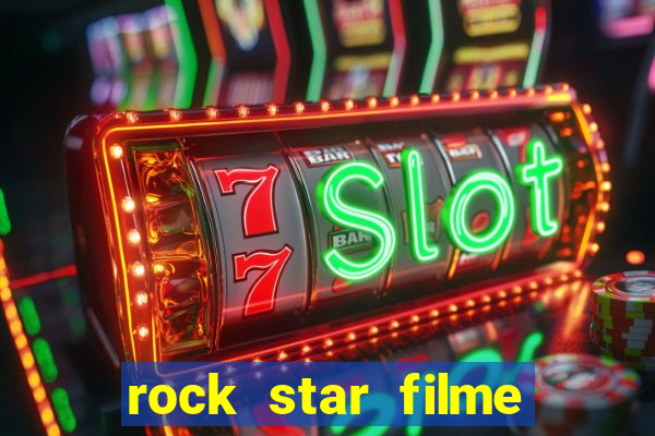 rock star filme completo dublado online