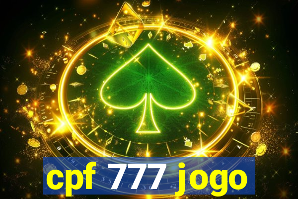 cpf 777 jogo