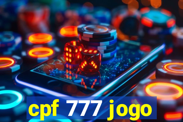 cpf 777 jogo