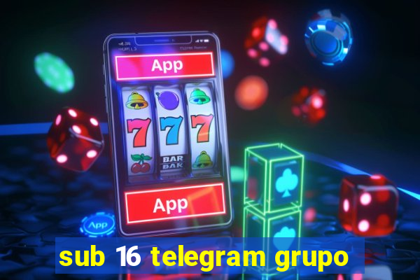 sub 16 telegram grupo