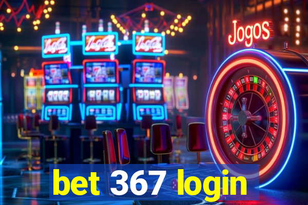 bet 367 login