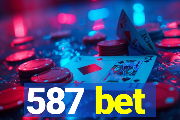 587 bet