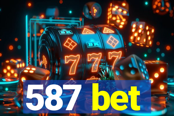 587 bet