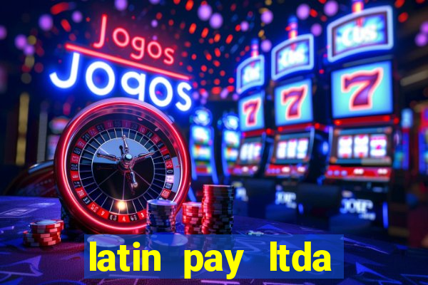 latin pay ltda jogos online