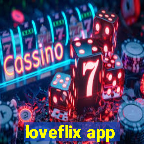 loveflix app