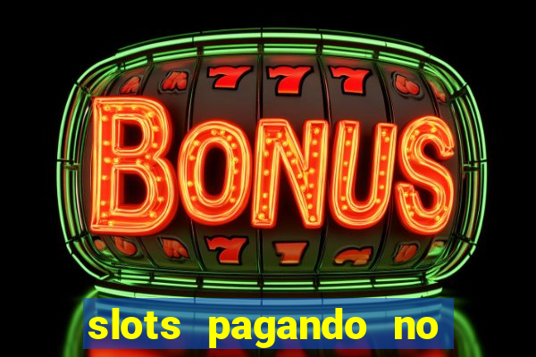 slots pagando no cadastro saque free 2024