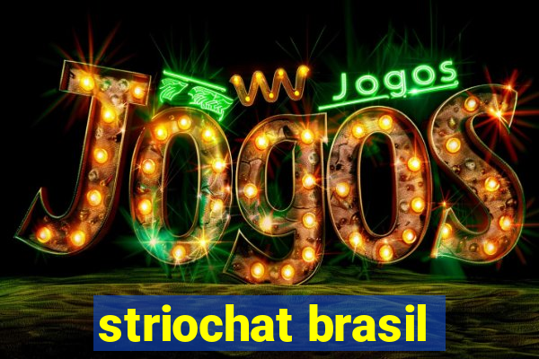 striochat brasil