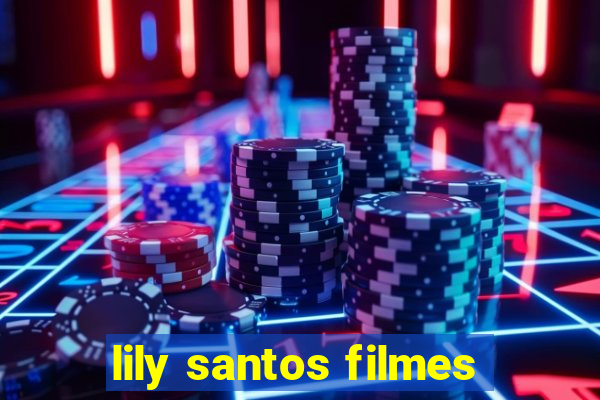 lily santos filmes