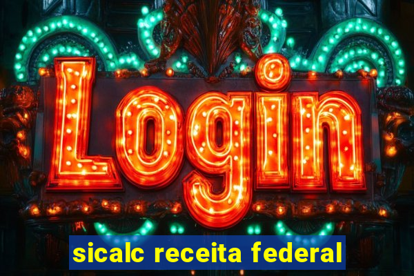 sicalc receita federal