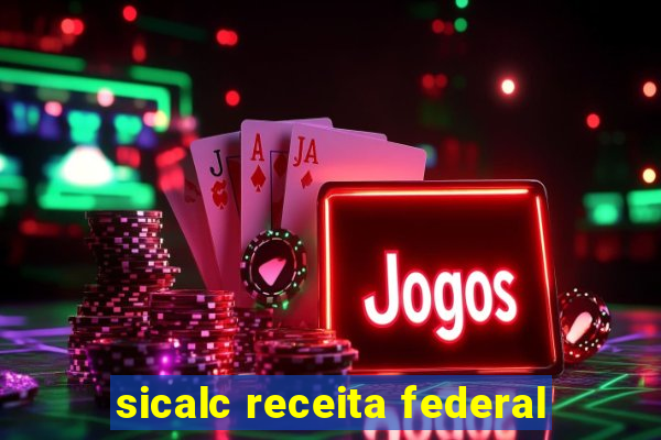 sicalc receita federal