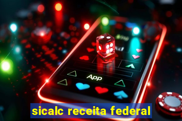 sicalc receita federal