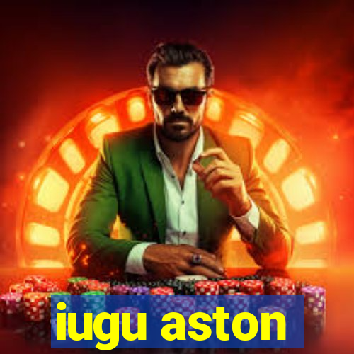 iugu aston