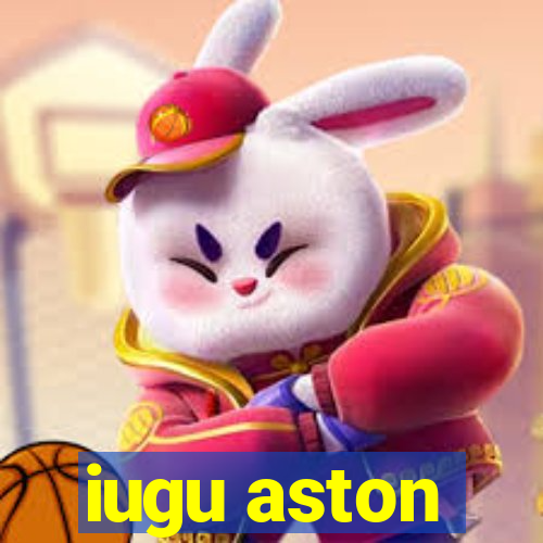 iugu aston