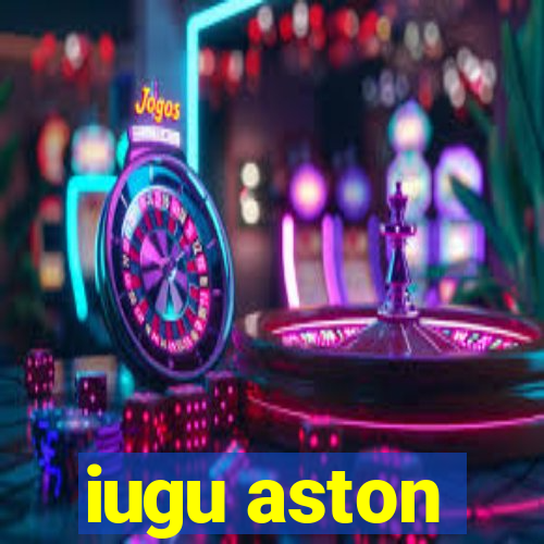 iugu aston