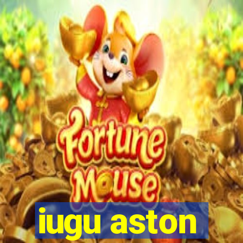 iugu aston