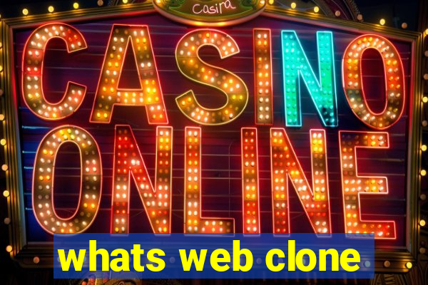 whats web clone