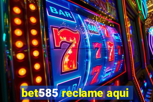 bet585 reclame aqui