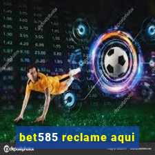 bet585 reclame aqui