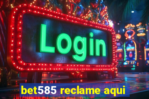 bet585 reclame aqui