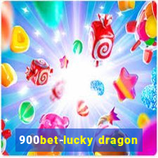 900bet-lucky dragon