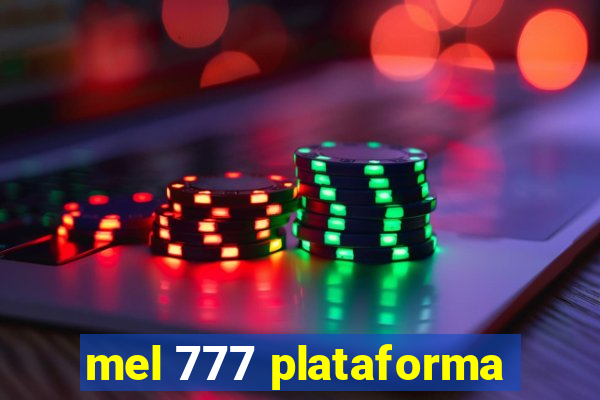 mel 777 plataforma