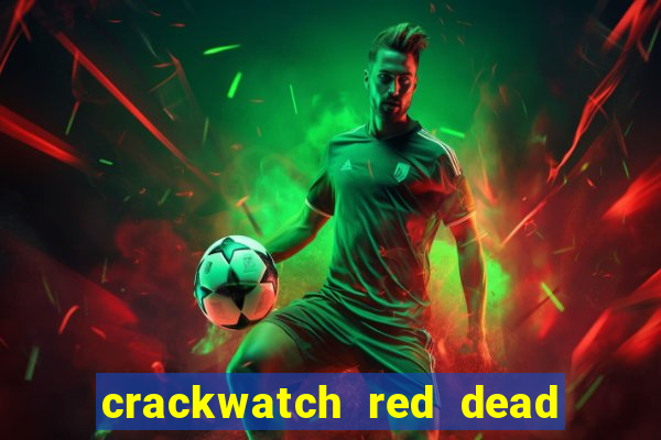 crackwatch red dead redemption 2