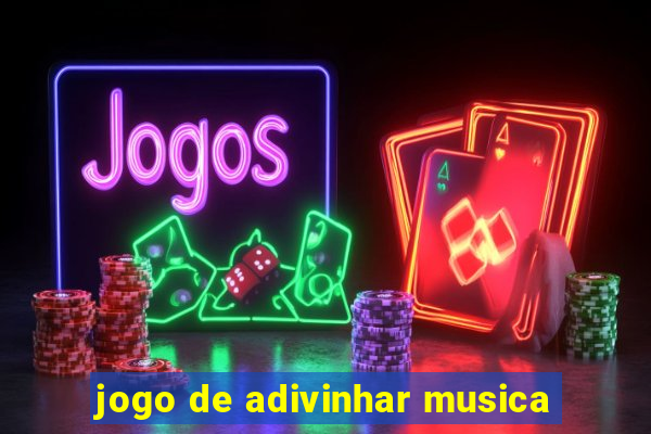 jogo de adivinhar musica