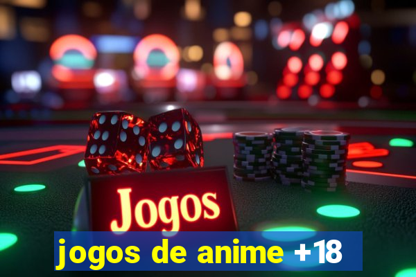 jogos de anime +18