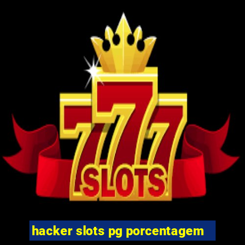 hacker slots pg porcentagem