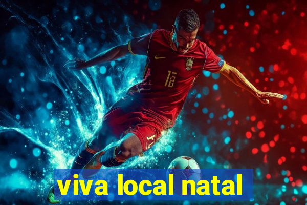 viva local natal