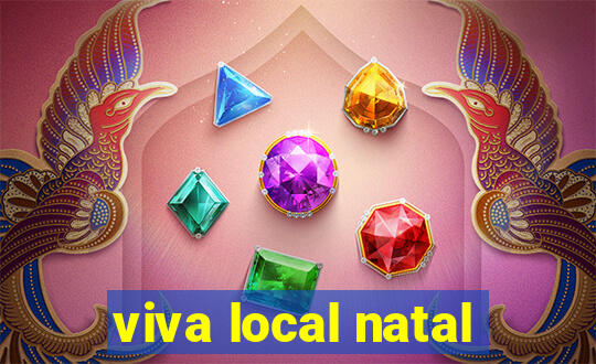 viva local natal