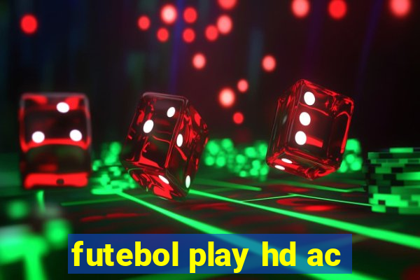 futebol play hd ac